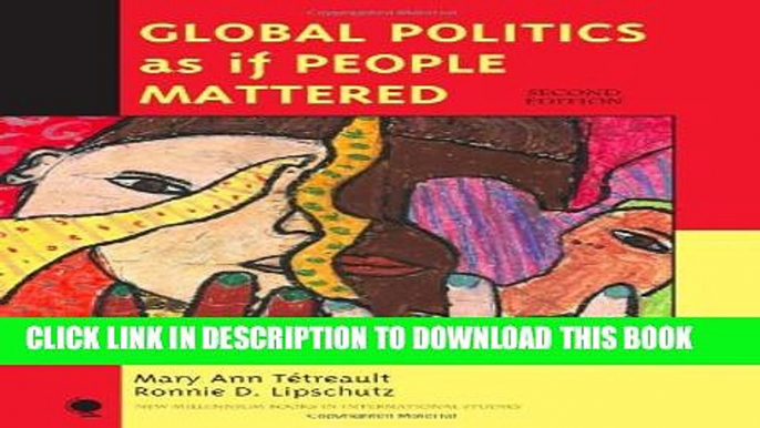 [PDF] Global Politics as if People Mattered (New Millennium Books in International Studies)