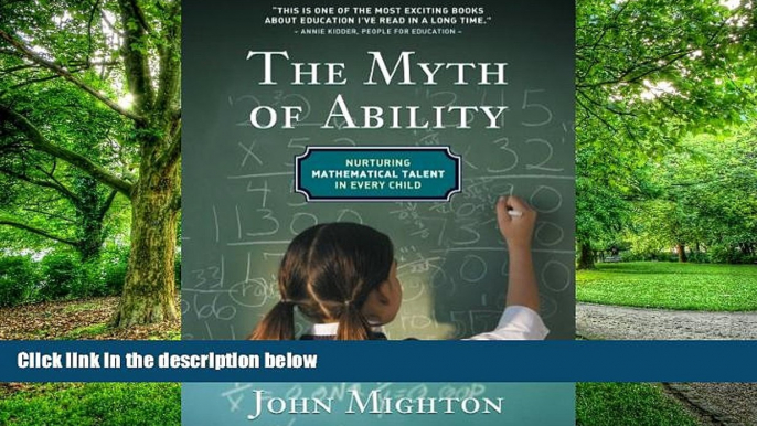 Big Deals  The Myth of Ablity: Nurturing Mathematical Talent in Every Child  Free Full Read Best