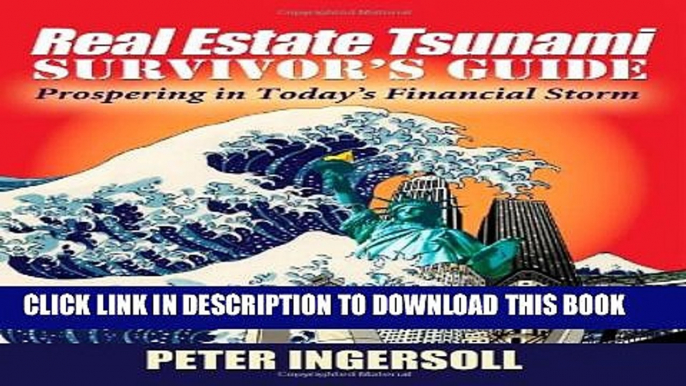 [New] Real Estate Tsunami Survivor s Guide: Prospering in Today s Financial Storm Exclusive Online