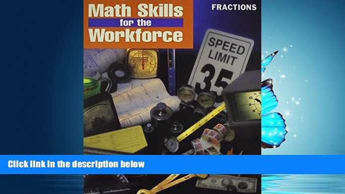 Enjoyed Read Steck-Vaughn Math Skills for the Workforce: Student Workbook Fractions-Math Skills