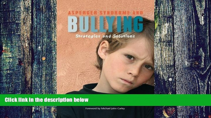 Big Deals  Asperger Syndrome and Bullying: Strategies and Solutions  Free Full Read Best Seller