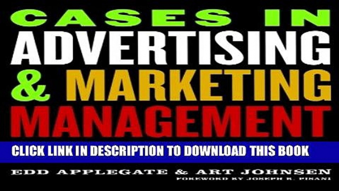 [PDF] Cases in Advertising and Marketing Management: Real Situations for Tomorrow s Managers Full