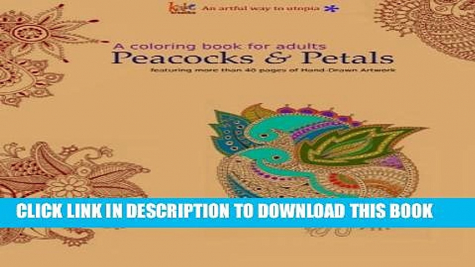 [PDF] A Coloring Book for Adults: Peacocks   Petals: Featuring 40 pages of Hand-drawn Artwork