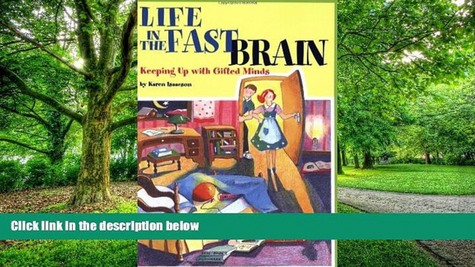 Big Deals  LIFE IN THE FAST BRAIN: Keeping Up With Gifted Minds  Free Full Read Most Wanted