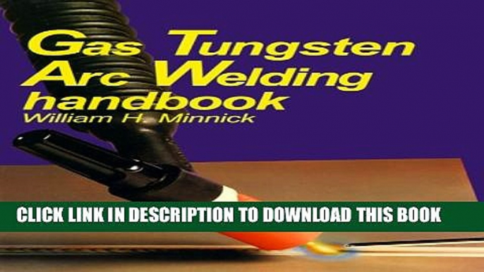 [PDF] Gas Tungsten Arc Welding Handbook Full Colection