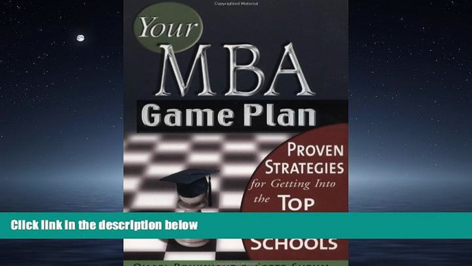 Enjoyed Read Your MBA Game Plan: Proven Strategies for Getting Into the Top Business Schools