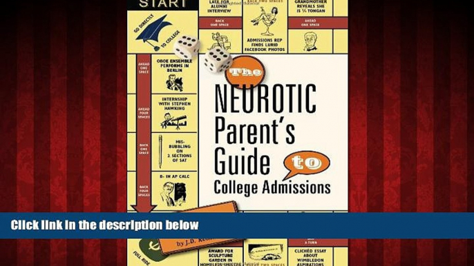 Enjoyed Read The Neurotic Parent s Guide to College Admissions: Strategies for Helicoptering,