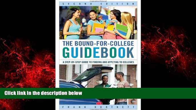 Online eBook The Bound-for-College Guidebook: A Step-by-Step Guide to Finding and Applying to