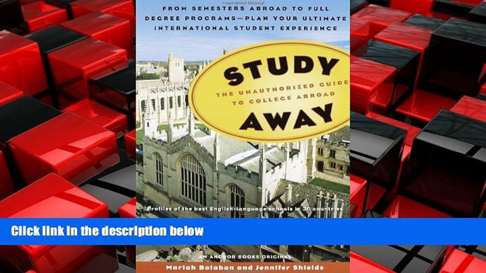 Choose Book Study Away: The Unauthorized Guide to College Abroad