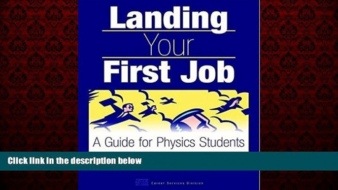 Popular Book Landing Your First Job: A Guide for Physics Students