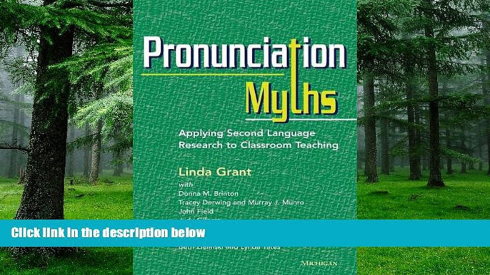 Big Deals  Pronunciation Myths: Applying Second Language Research to Classroom Teaching  Free Full