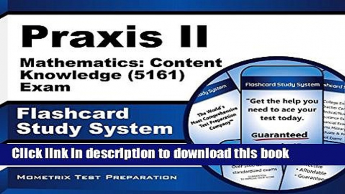 Read Praxis II Mathematics: Content Knowledge (5161) Exam Flashcard Study System: Praxis II Test