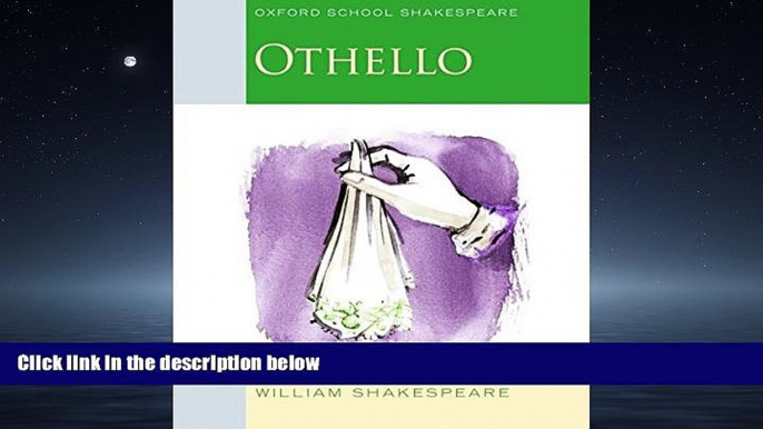 Online eBook Othello: Oxford School Shakespeare (Oxford School Shakespeare Series)