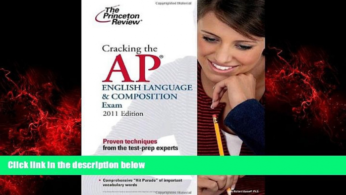 For you Cracking the AP English Language   Composition Exam, 2011 Edition (College Test Preparation)