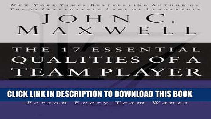 [PDF] The 17 Essential Qualities of a Team Player: Becoming the Kind of Person Every Team Wants