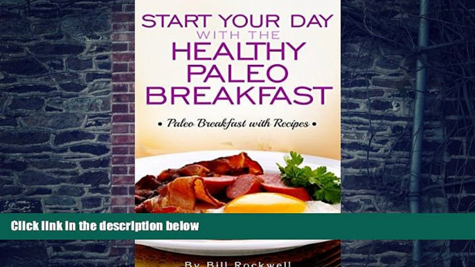 Big Deals  Paleo Diet Breakfast: Start Your Day with the Healthy Paleo Breakfast. Paleo Breakfast