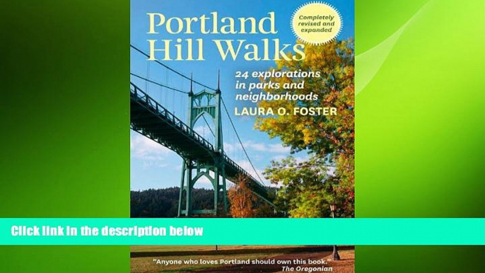 READ book  Portland Hill Walks: 24 Explorations in Parks and Neighborhoods, Completely Revised