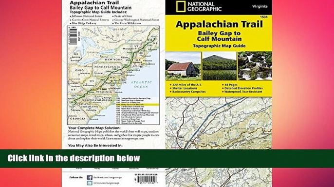 behold  Appalachian Trail, Bailey Gap to Calf Mountain [Virginia] (National Geographic Trails