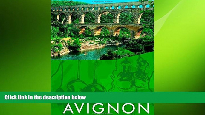 complete  Avignon: Walk   Eat (Walk and Eat)