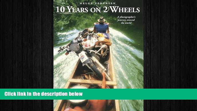 there is  10 Years on 2 Wheels: 77 Countries, 250,000 Miles