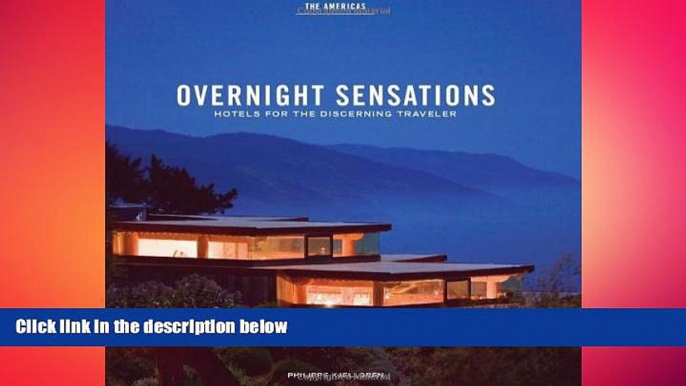 different   Overnight Sensations: The Americas - Hotels for the Discerning Traveler