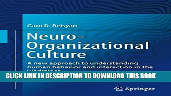 Collection Book Neuro-Organizational Culture: A new approach to understanding human behavior and