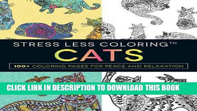 Collection Book Stress Less Coloring - Cats: 100+ Coloring Pages for Peace and Relaxation