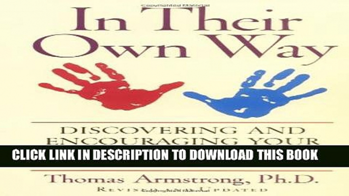 [PDF] In Their Own Way: Discovering and Encouraging Your Child s Multiple Intelligences Popular