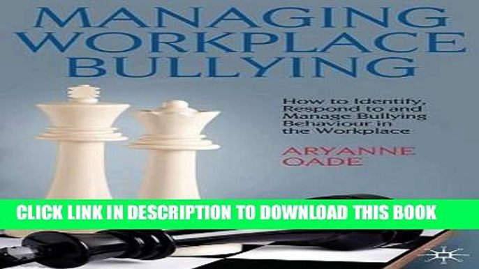 Collection Book Managing Workplace Bullying: How to Identify, Respond to and Manage Bullying