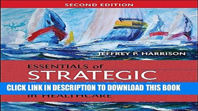 [PDF] Essentials of Strategic Planning in Healthcare (Gateway to Healthcare Management) Full Online