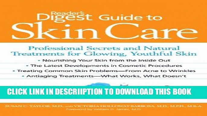 [New] Reader s Digest Guide to Skin Care: Professional Secrets and Natural Treatments for Glowing,