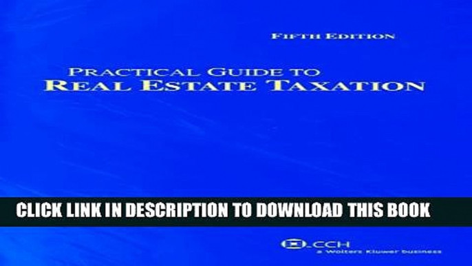 [PDF] Practical Guide to Real Estate Taxation (Fifth Edition) (Practical Guides) Popular Colection