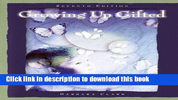 [PDF] Growing Up Gifted: Developing the Potential of Children at Home and at School (7th Edition)