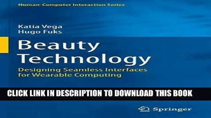 [PDF] Beauty Technology: Designing Seamless Interfaces for Wearable Computing (Human-Computer