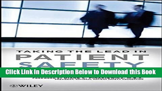 [Best] Taking the Lead in Patient Safety: How Healthcare Leaders Influence Behavior and Create