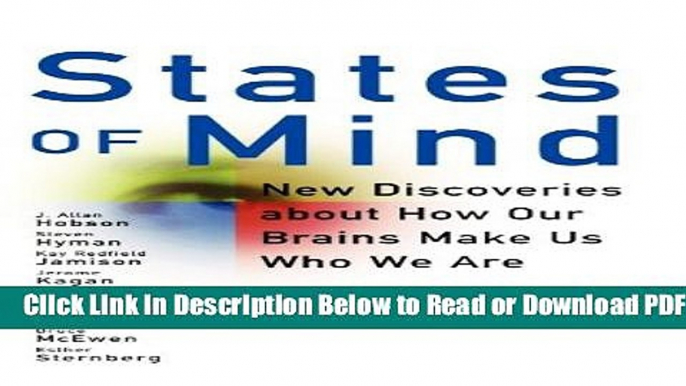 [Get] States of Mind: New Discoveries About How Our Brains Make Us Who We Are Free New