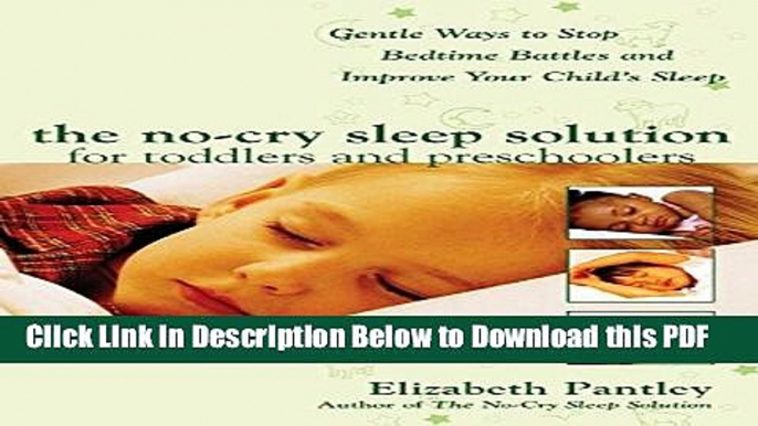 [Read] The No-Cry Sleep Solution for Toddlers and Preschoolers: Gentle Ways to Stop Bedtime