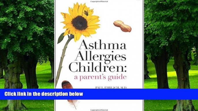 Big Deals  Asthma Allergies Children: A Parent s Guide  Best Seller Books Best Seller