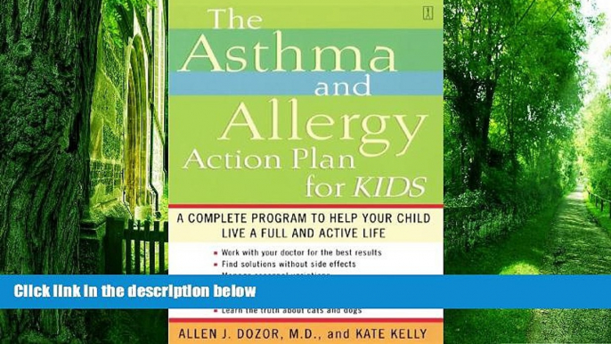 Big Deals  The Asthma and Allergy Action Plan for Kids: A Complete Program to Help Your Child Live