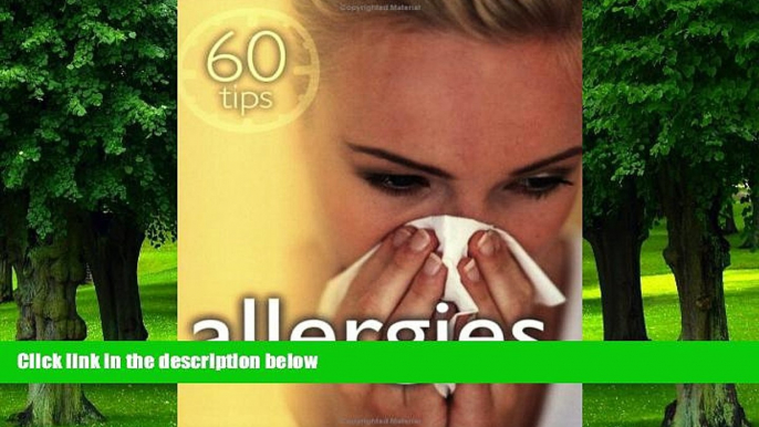 Big Deals  60 Tips: Allergies  Free Full Read Most Wanted