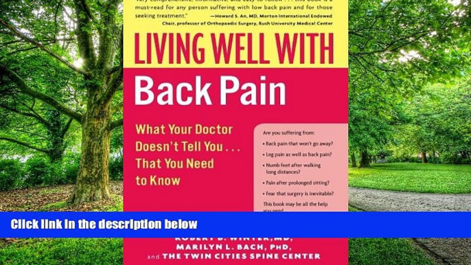 Big Deals  Living Well with Back Pain: What Your Doctor Doesn t Tell You...That You Need to Know