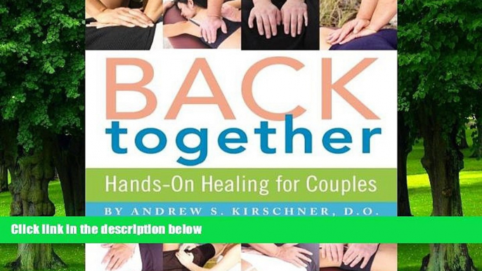 Big Deals  Back Together: Hands-on Healing for Couples  Free Full Read Best Seller