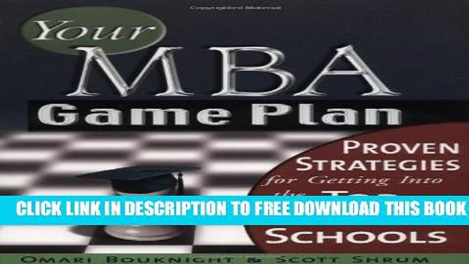 New Book Your MBA Game Plan: Proven Strategies for Getting Into the Top Business Schools