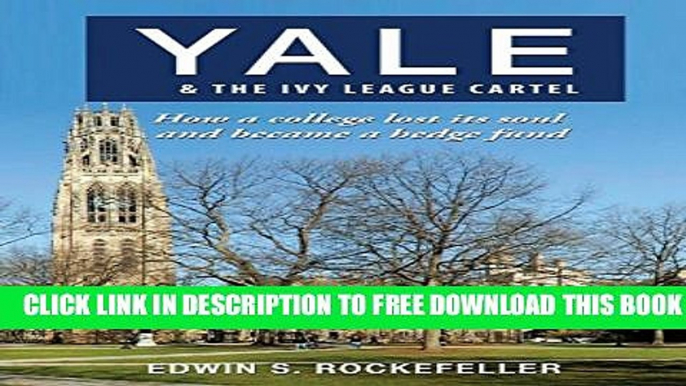 Collection Book Yale   The Ivy League Cartel - How a college lost its soul and became a hedge fund