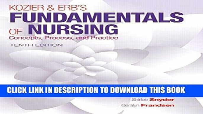 [PDF] Kozier and Erb s Fundamentals of Nursing Concepts, Practice, and Process Popular Colection