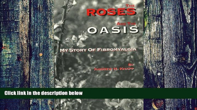 Big Deals  The roses and the oasis: My story of fibromyalgia  Free Full Read Best Seller