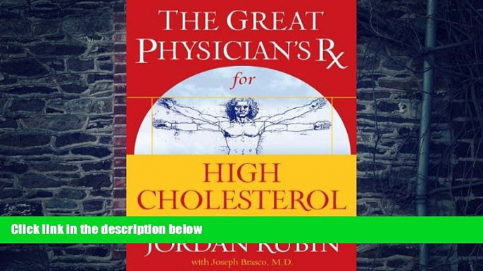 Big Deals  The Great Physician s Rx for High Cholesterol (Great Physician s Rx Series)  Free Full