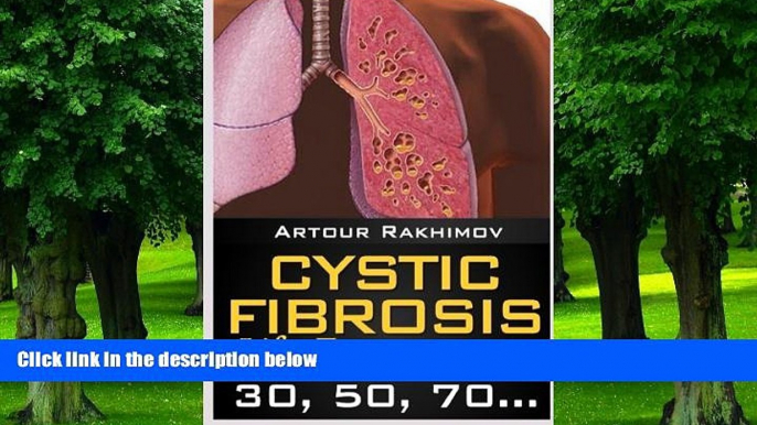 Big Deals  Cystic Fibrosis Life Expectancy: 30, 50, 70...  Best Seller Books Most Wanted