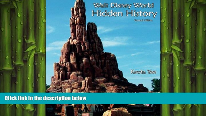 READ book  Walt Disney World Hidden History Second Edition READ ONLINE