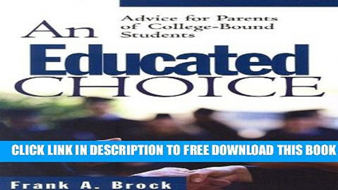 New Book An Educated Choice: Advice for Parents of College-Bound Students